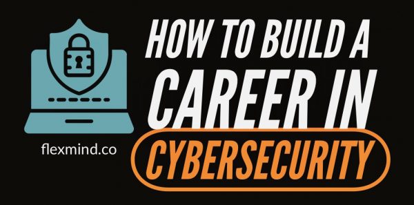 how to build career in cybersecurity