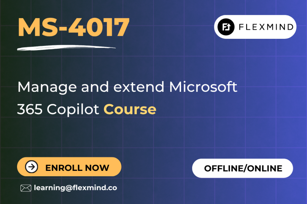 Microsoft 365 Copilot Administrators Training (MS-4017) | Flexmind